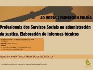 Profesionais dos Servizos Sociais na admnistración da xustiza. Elaboración de informes técnicos
