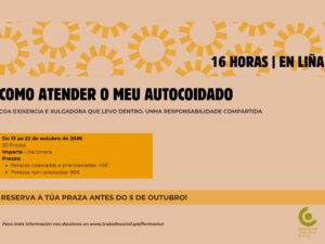 Como atender o meu autocoidado coa exixencia e xulgadora que levo dentro. Unha responsabilidade compartida